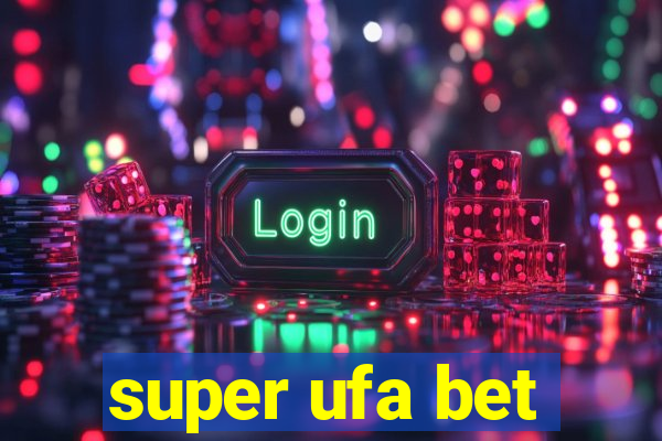 super ufa bet